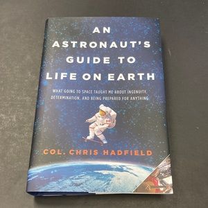 ‘AN ASTRONAUT’S GUIDE TO LIFE ON EARTH’ BY COL.CHRIS HADFIELD PERFECT CONDITION!
